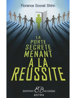La porte secrète menant à la réussite 