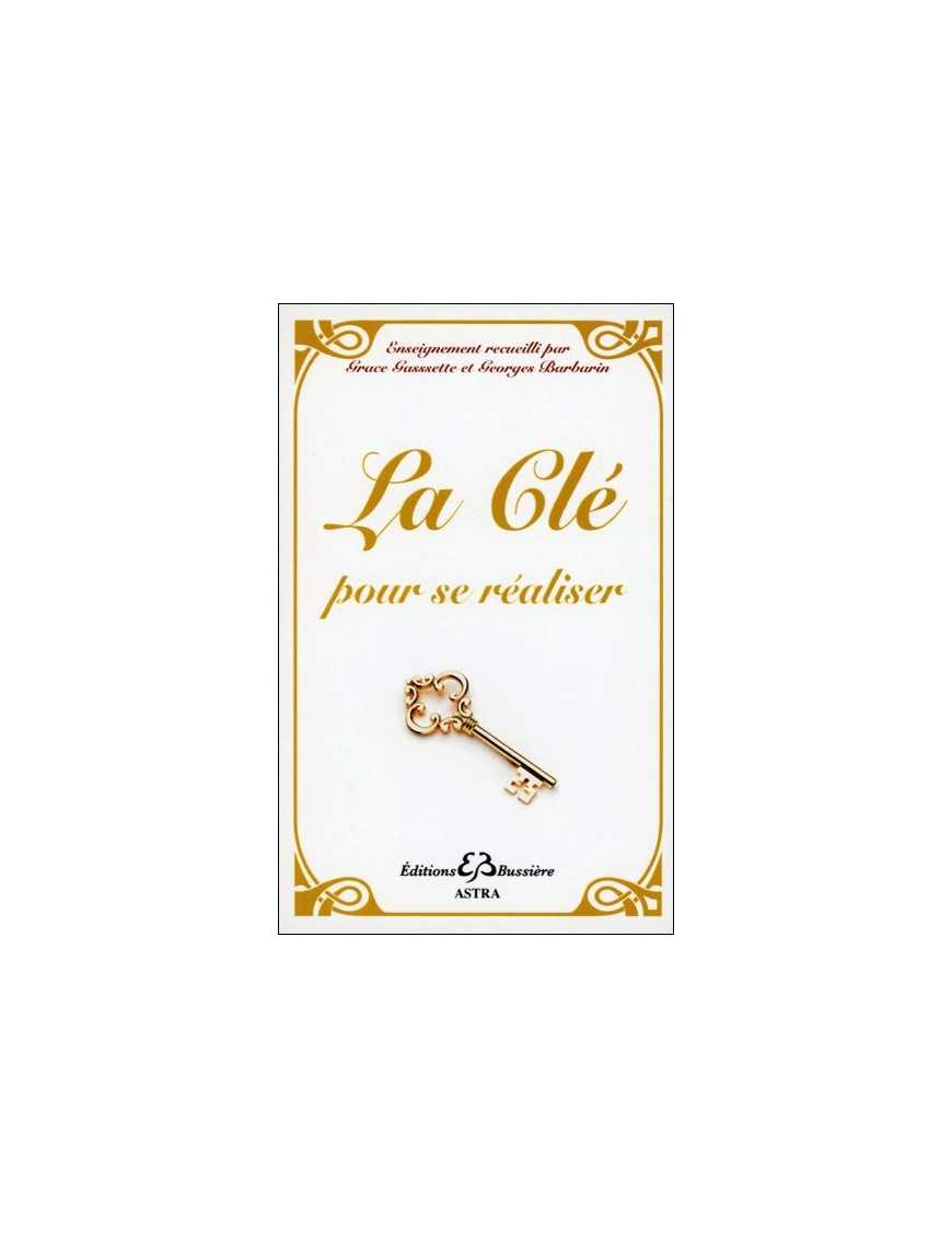 La Clé pour se réaliser La Clé pour se réaliser