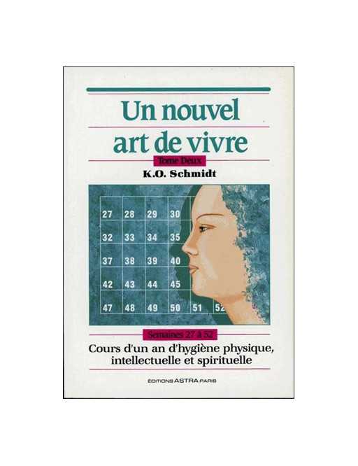 Un nouvel art de vivre. Tome 2 Un nouvel art de vivre. Tome 2