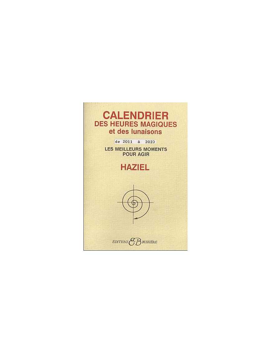 Calendrier des heures magiques et des lunaisons de 2011 à 2018 - Les meilleurs moments pour agir Calendrier des heures magiques et des lunaisons de 2011 à 2018 - Les meilleurs moments pour agir