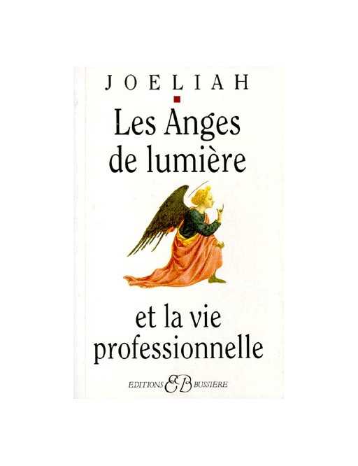 Les anges de lumière et la vie professionnelle Les anges de lumière et la vie professionnelle