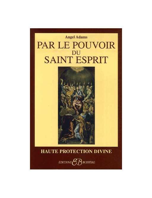 Par le pouvoir du Saint-Esprit Par le pouvoir du Saint-Esprit