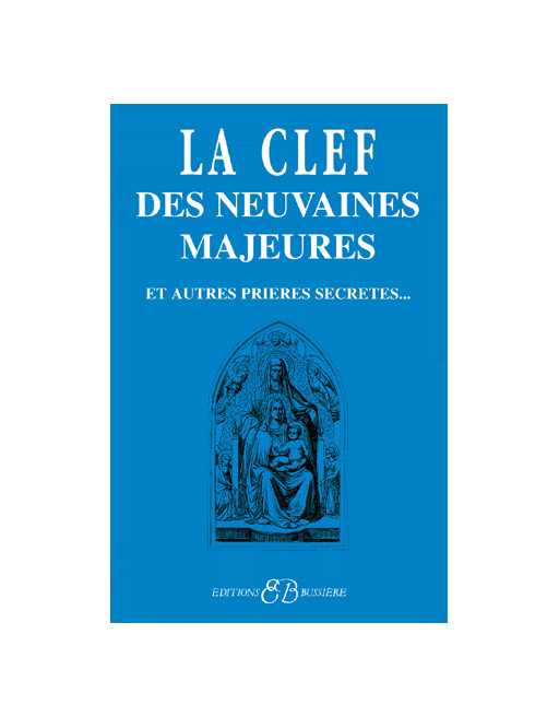 La clef des neuvaines majeures La clef des neuvaines majeures