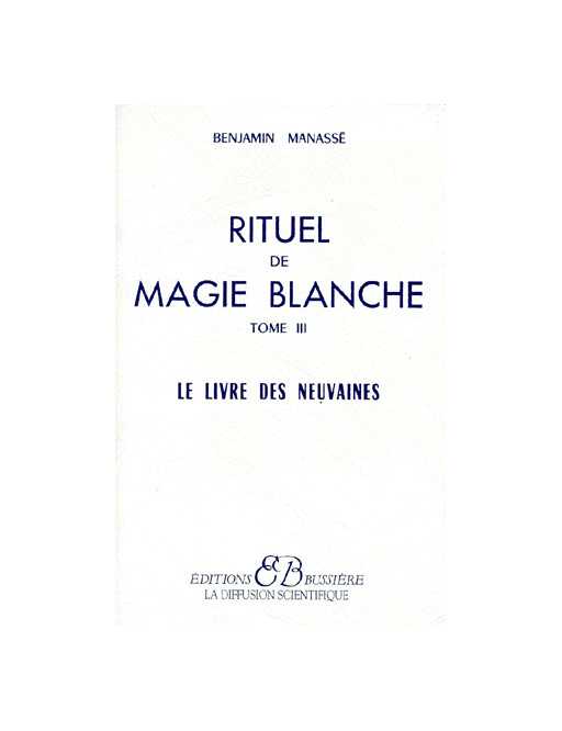 Rituel de magie blanche Tome 3 Rituel de magie blanche Tome 3