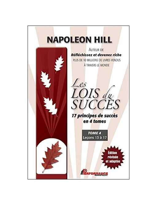 Les lois du succès - T4 : Leçons 13 à 17 Les lois du succès - T4 : Leçons 13 à 17