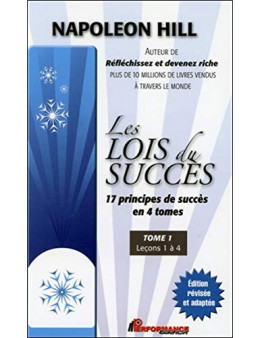 Les lois du succès - 17 principes de succès en 4 tomes - T1 : Leçons 1 à 4
