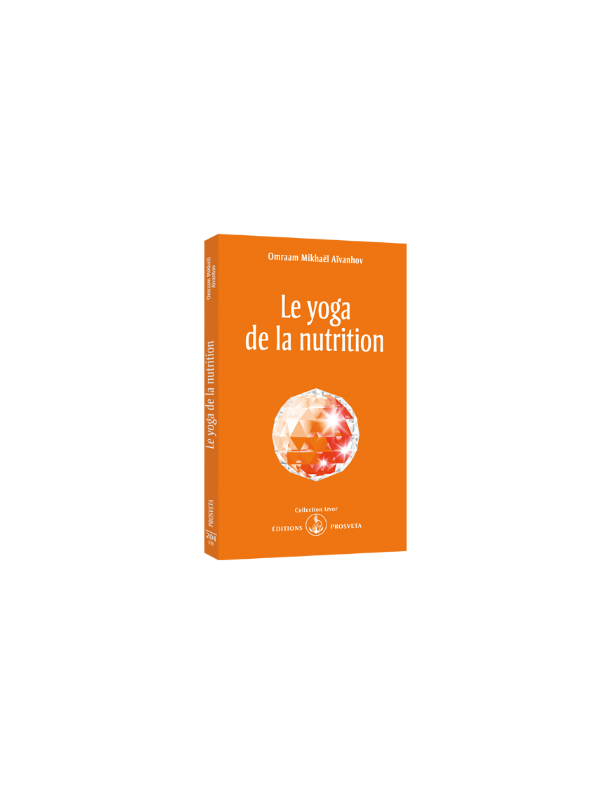 Le yoga de la nutrition Le yoga de la nutrition
