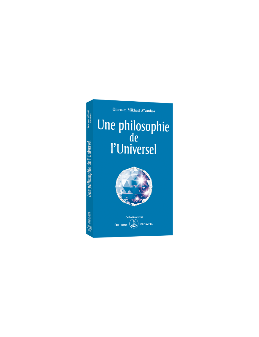 Une philosophie de l'Universel Une philosophie de l'Universel
