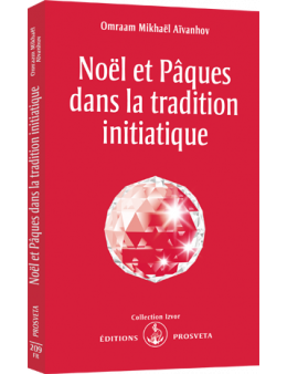 Noël et Pâques dans la tradition initiatique