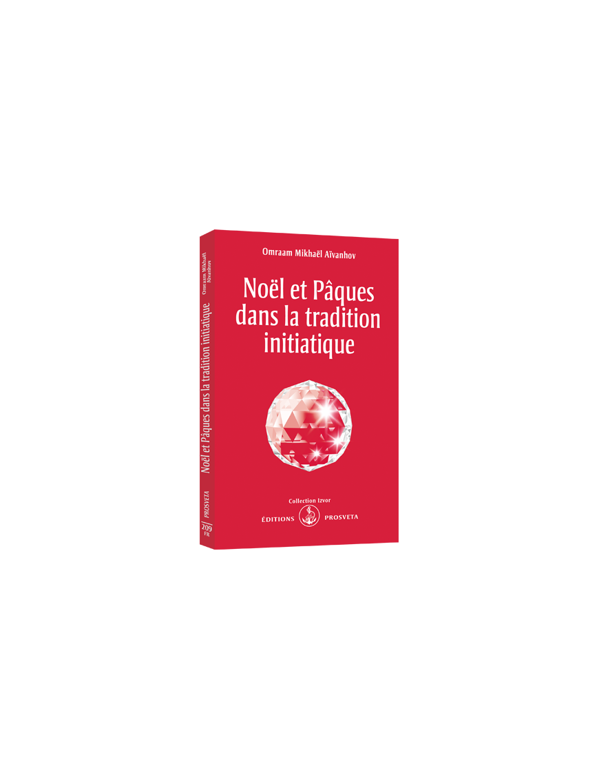 Noël et Pâques dans la tradition initiatique Noël et Pâques dans la tradition initiatique
