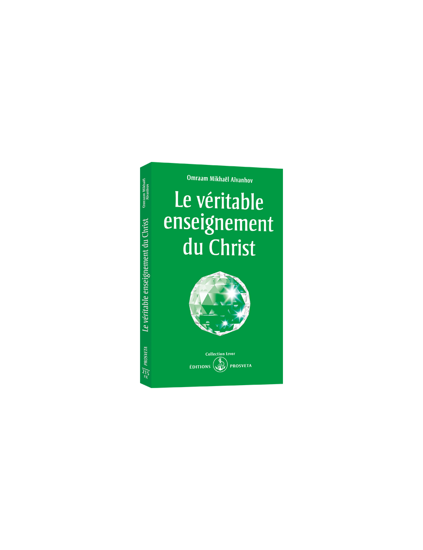 Le véritable enseignement du Christ Le véritable enseignement du Christ