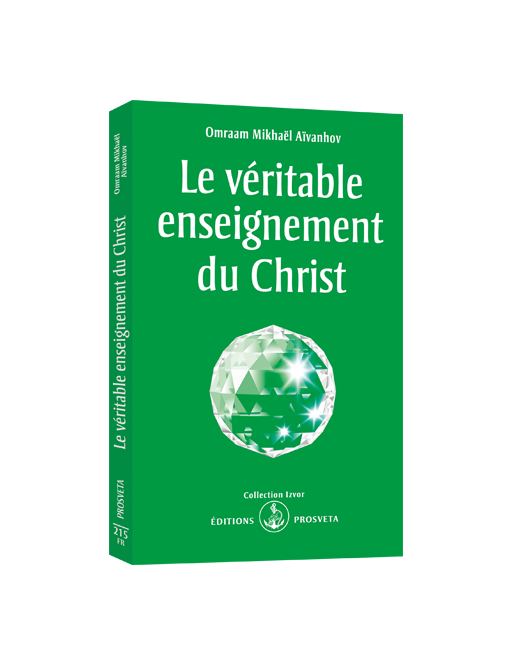 Le véritable enseignement du Christ Le véritable enseignement du Christ