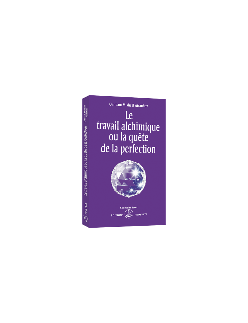 Le travail alchimique ou la quête de la perfection Le travail alchimique ou la quête de la perfection