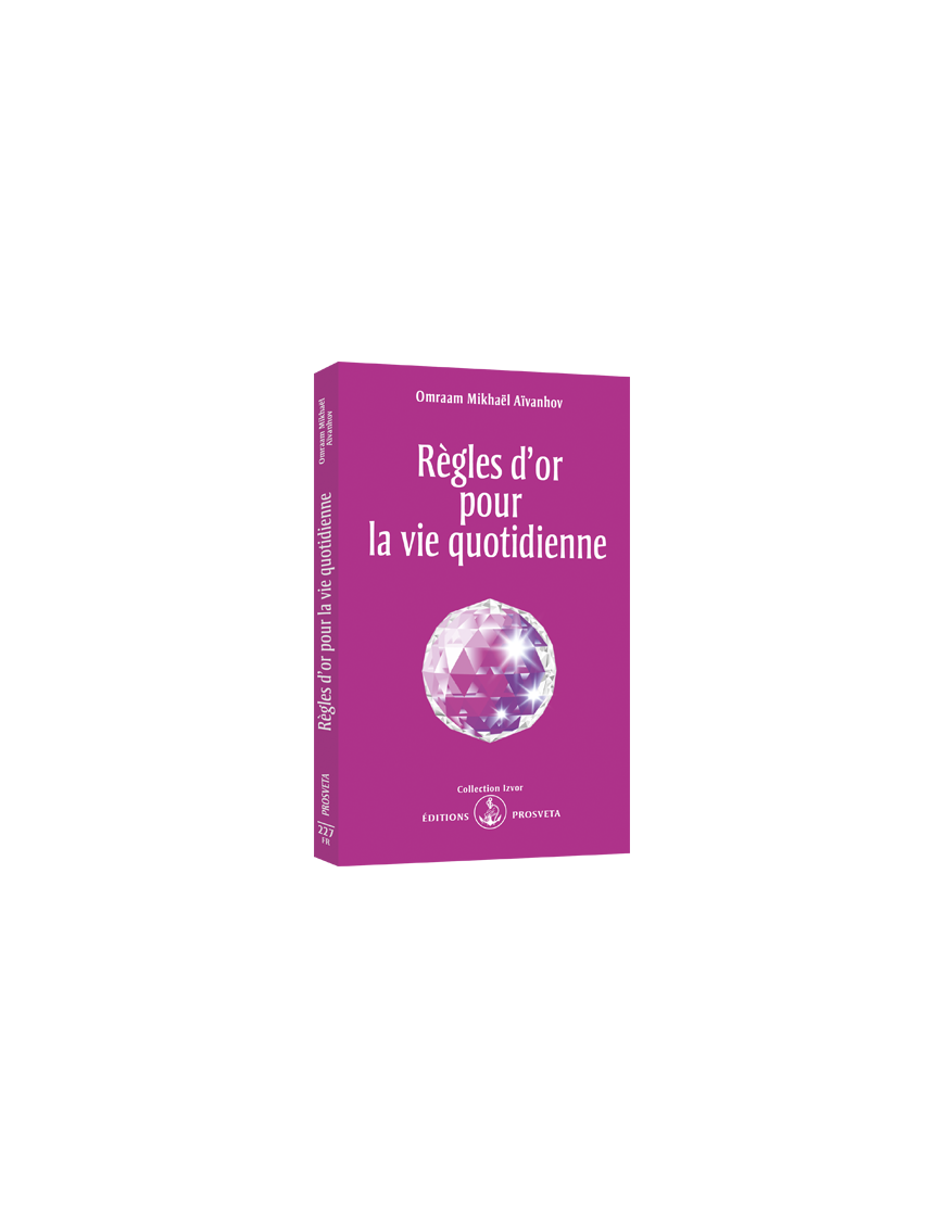 Règles d'or pour la vie quotidienne Règles d'or pour la vie quotidienne