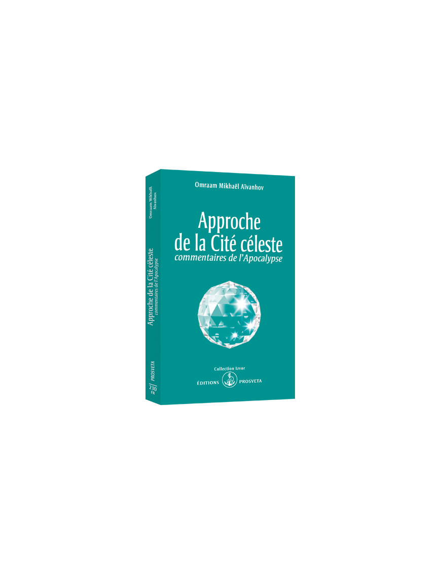 Approche de la Cité céleste, commentaires de l'Apocalypse Approche de la Cité céleste, commentaires de l'Apocalypse