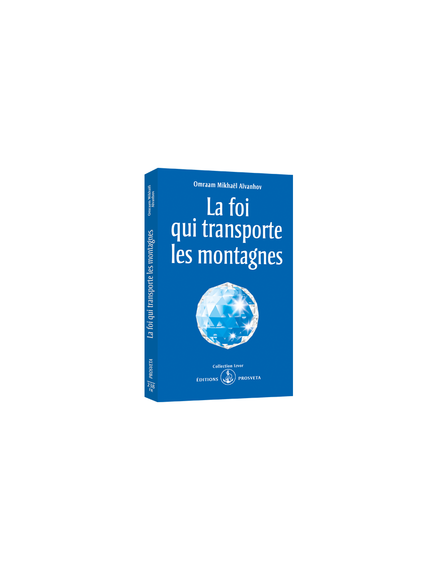La foi qui transporte les montagnes La foi qui transporte les montagnes