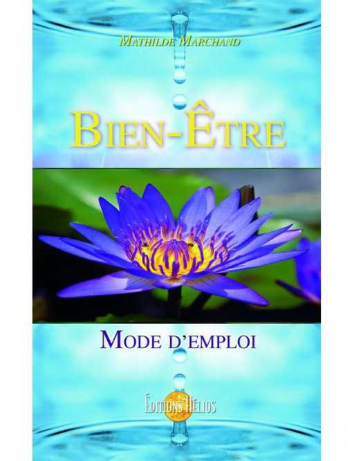 Bien-être - Mode d'emploi Bien-être - Mode d'emploi
