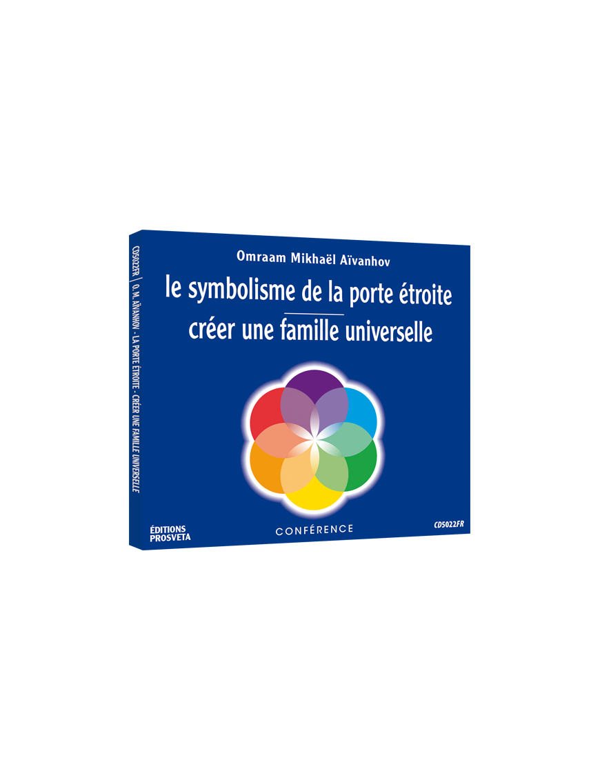 CD - Le symbolisme de la porte étroite - Créer une famille universelle CD - Le symbolisme de la porte étroite - Créer une famille universelle