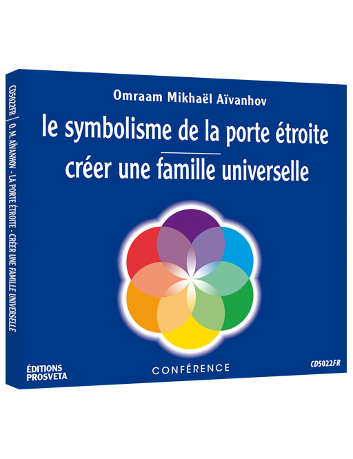 CD - Le symbolisme de la porte étroite - Créer une famille universelle CD - Le symbolisme de la porte étroite - Créer une famille universelle