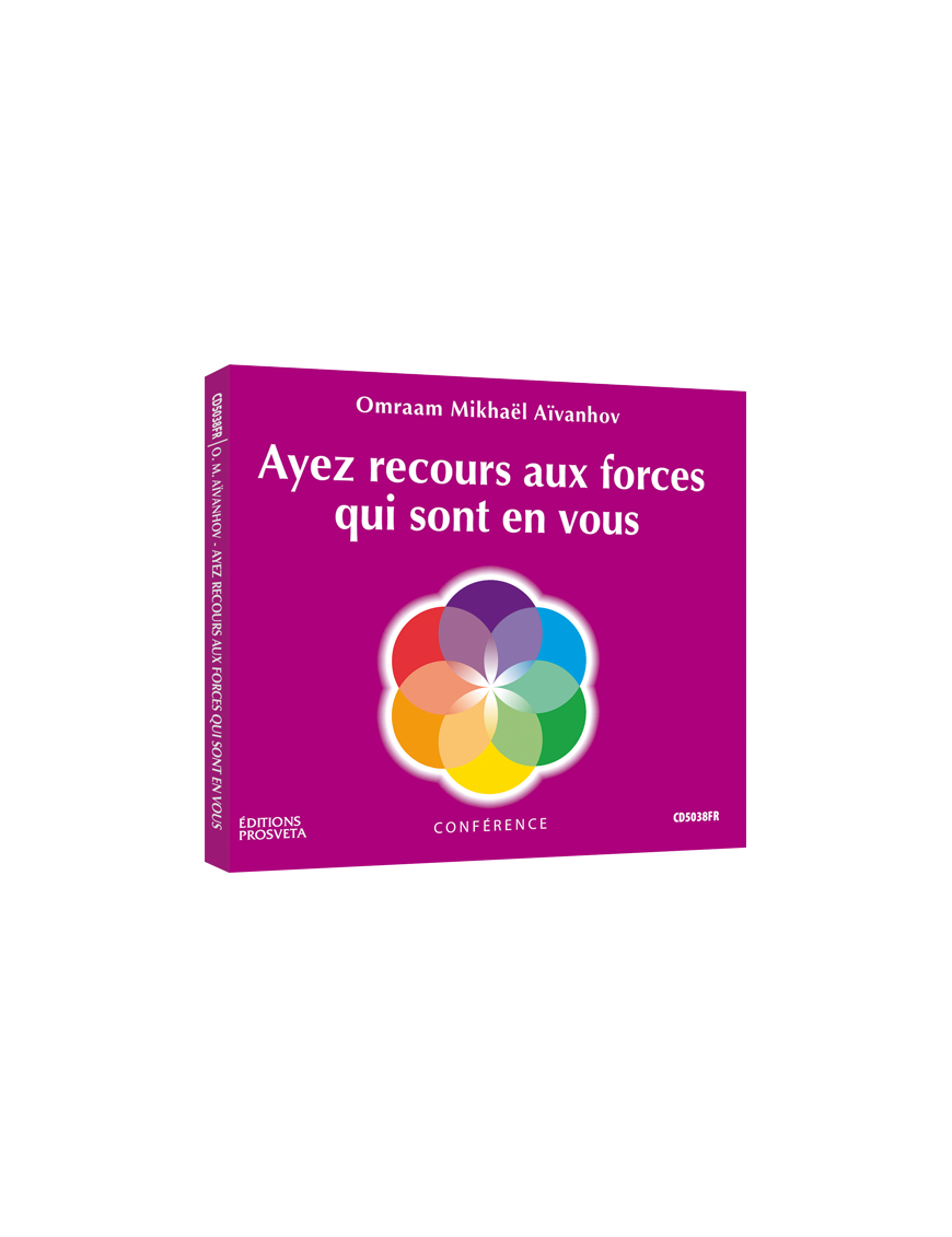 Ayez recours aux forces qui sont en vous Ayez recours aux forces qui sont en vous