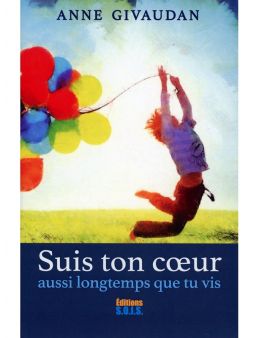 Suis ton coeur aussi longtemps que tu vis