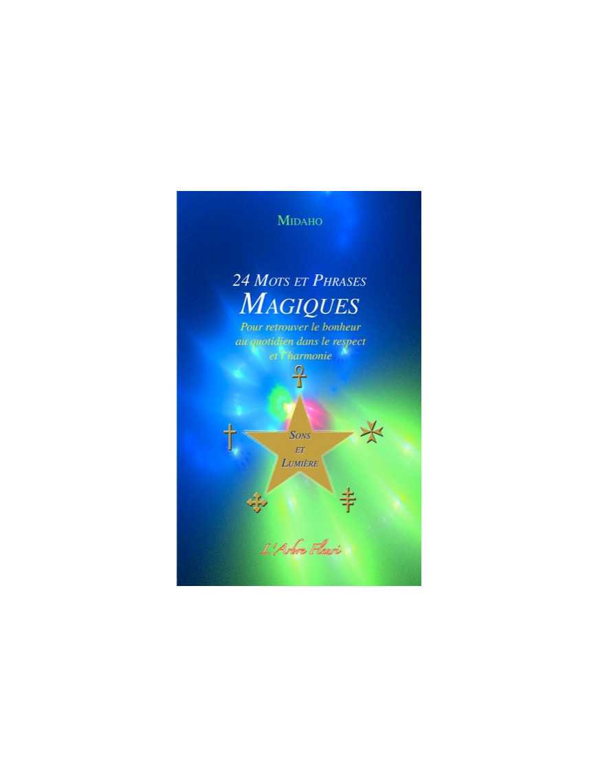 24 mots et phrases magiques 24 mots et phrases magiques
