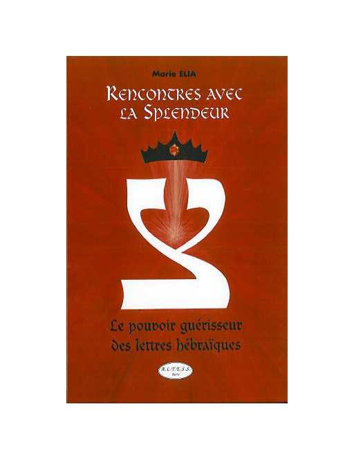 Rencontres avec la splendeur Rencontres avec la splendeur