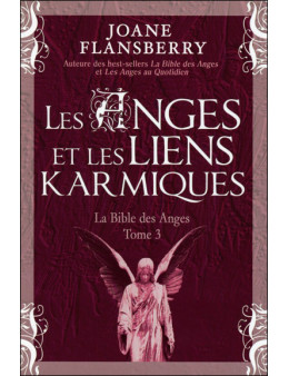 Les anges et les liens karmiques bible des anges t3