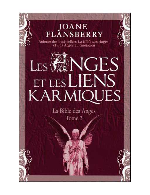 Les anges et les liens karmiques bible des anges t3 Les anges et les liens karmiques bible des anges t3