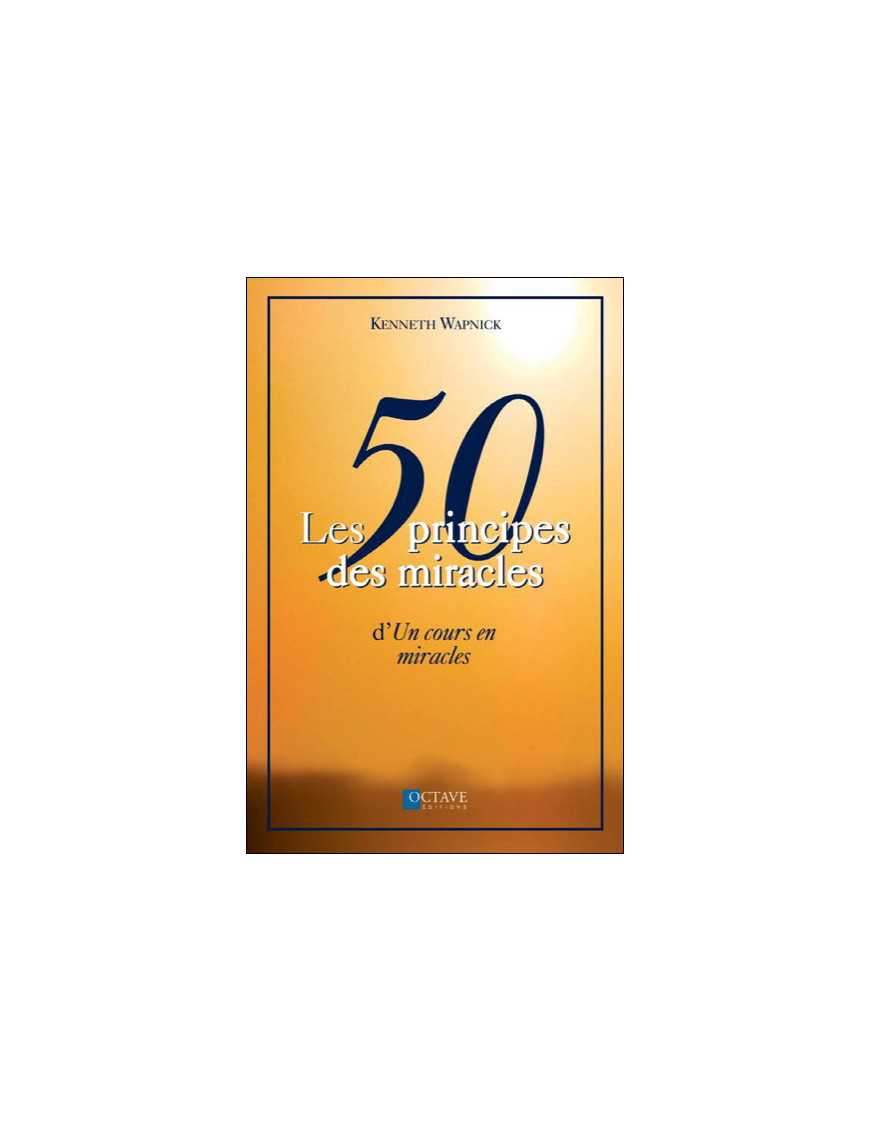50 principes des miracles d'un cours en miracles 50 principes des miracles d'un cours en miracles