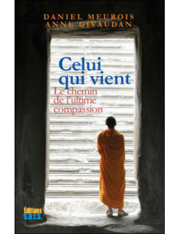 Celui qui vient le chemin de l'ultime compassion