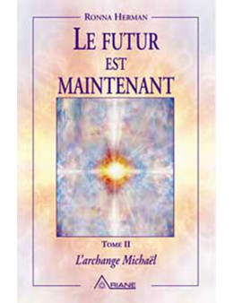 Le futur est maintenant - Archange Michaël