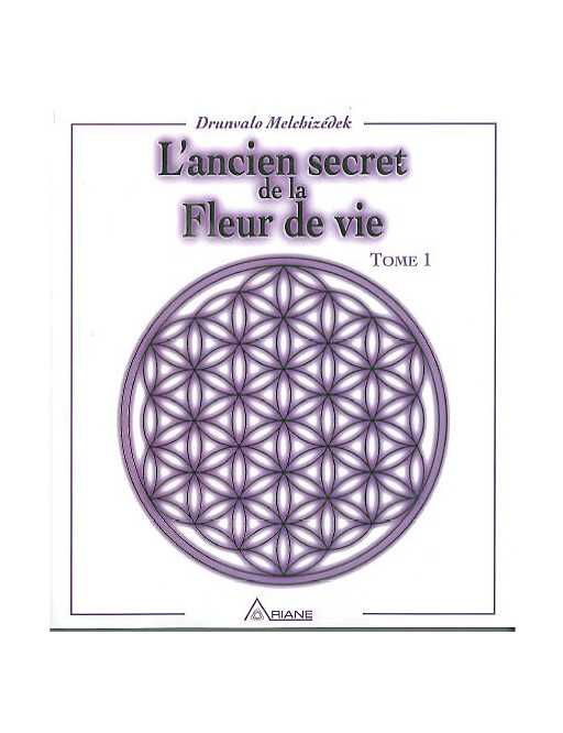 Ancien secret de la fleur de vie T.1 Ancien secret de la fleur de vie T.1