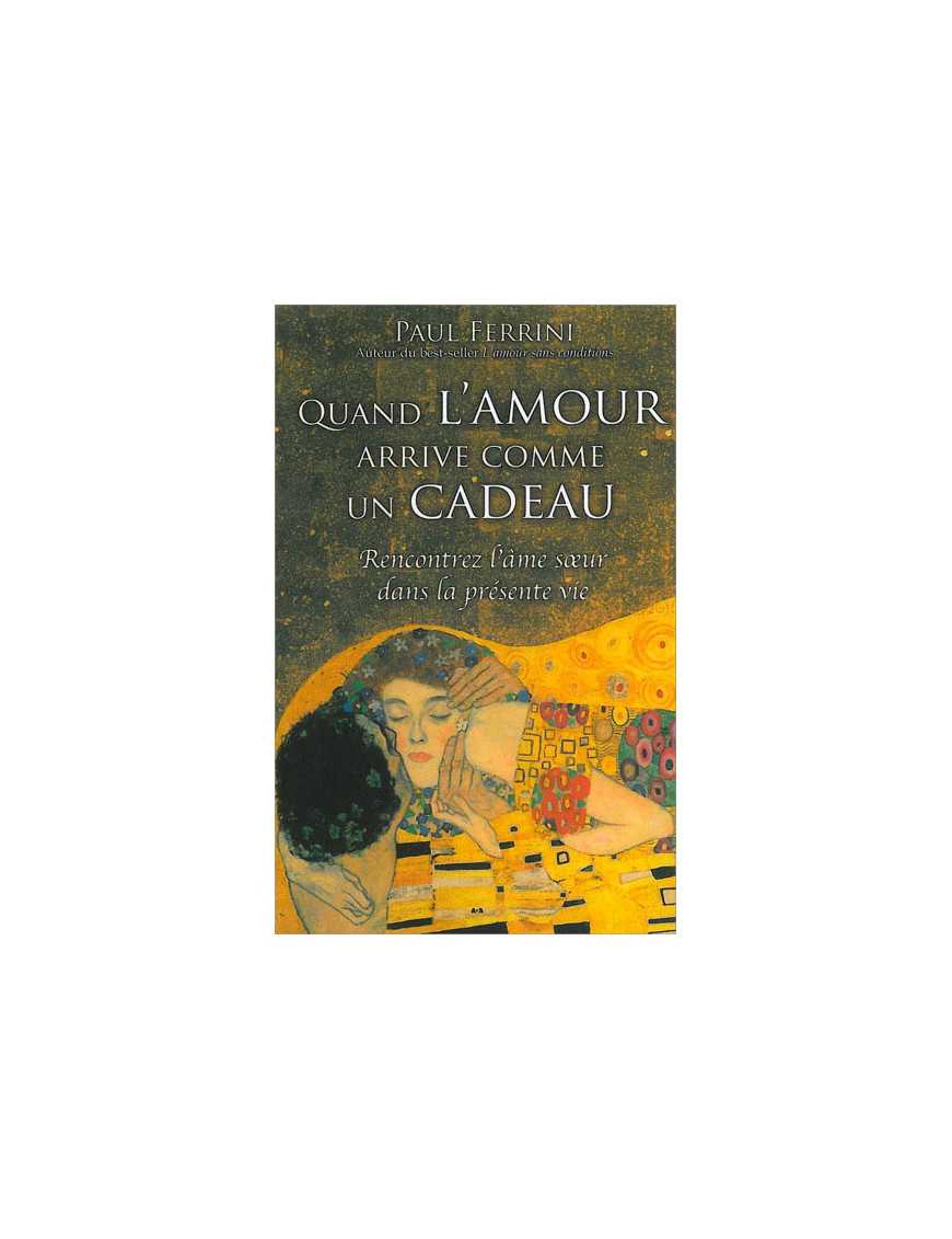 Quand l'amour arrive comme un cadeau Quand l'amour arrive comme un cadeau