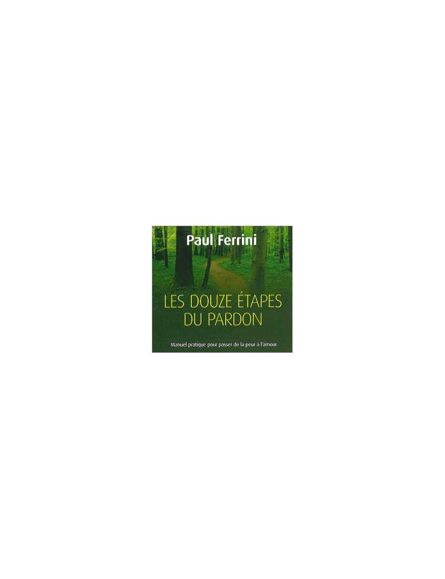 Douze étapes du pardon livre audio 2CD Douze étapes du pardon livre audio 2CD