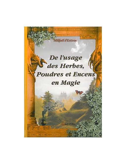 Usage herbes poudres encens Usage herbes poudres encens