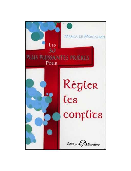 30 plus puissantes prières pour régler les conflits 30 plus puissantes prières pour régler les conflits