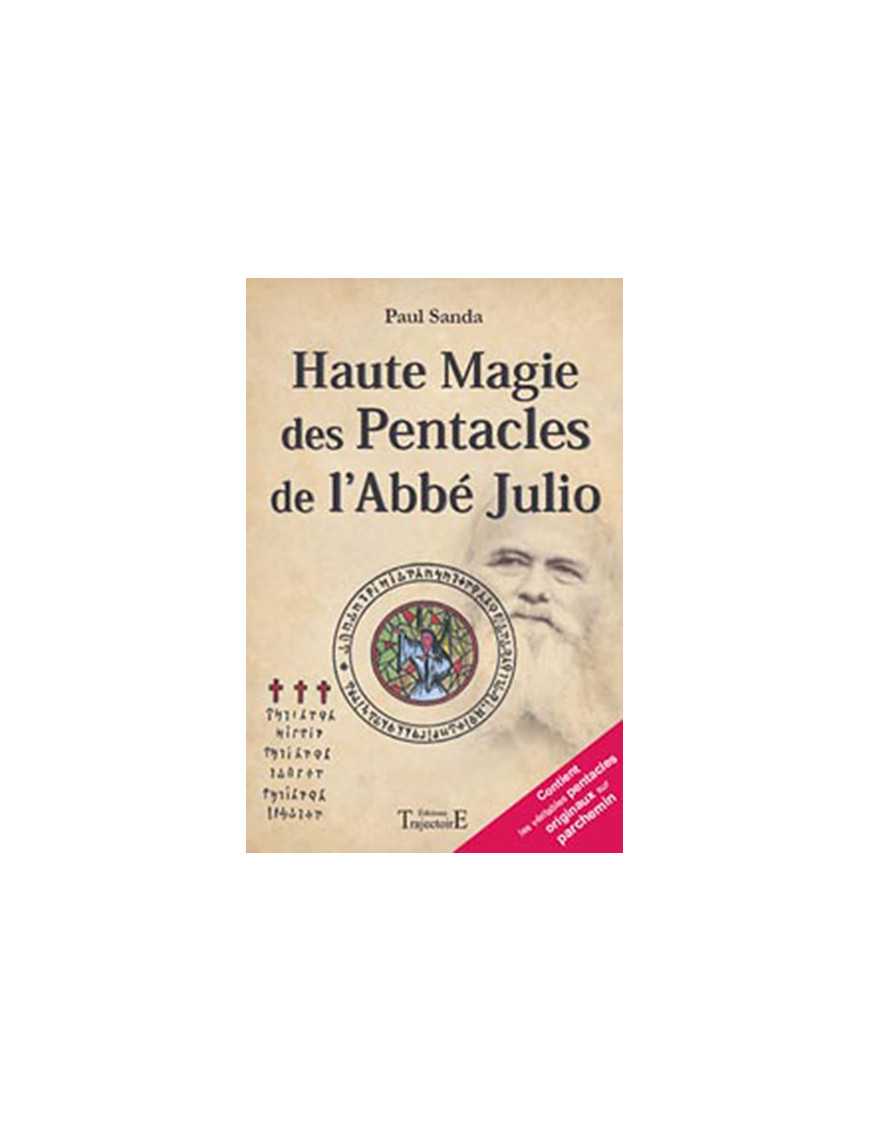 Haute magie des pentacles de l'Abbé Julio Haute magie des pentacles de l'Abbé Julio
