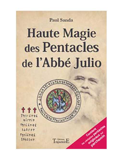 Haute magie des pentacles de l'Abbé Julio Haute magie des pentacles de l'Abbé Julio