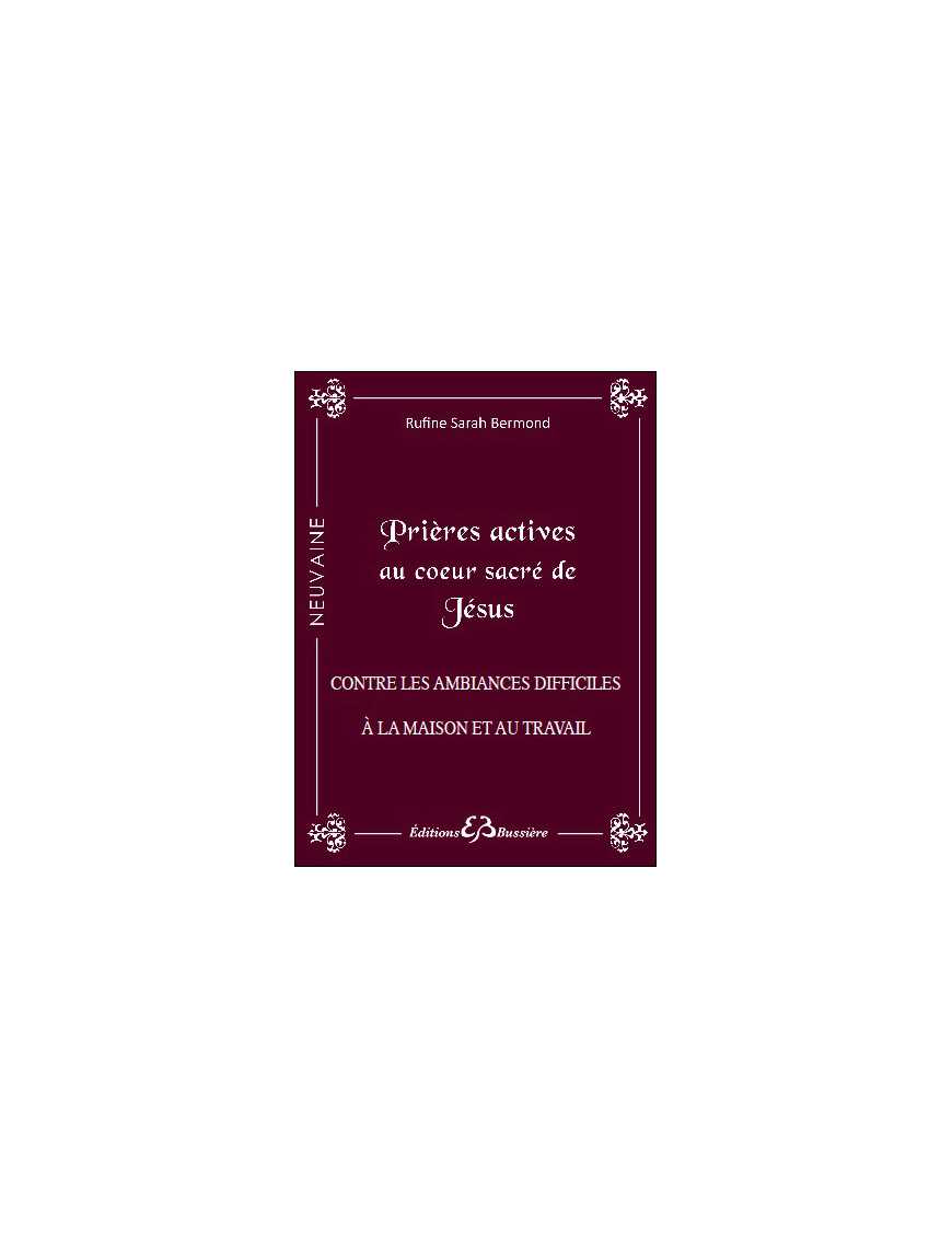 Prières actives au Coeur Sacré de Jésus Prières actives au Coeur Sacré de Jésus