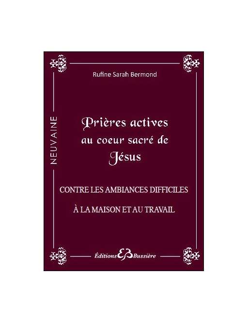 Prières actives au Coeur Sacré de Jésus Prières actives au Coeur Sacré de Jésus
