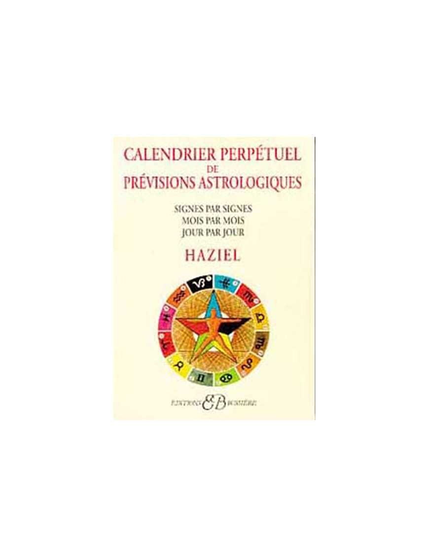 Calendrier perpétuel de prévisions astrologiques Calendrier perpétuel de prévisions astrologiques