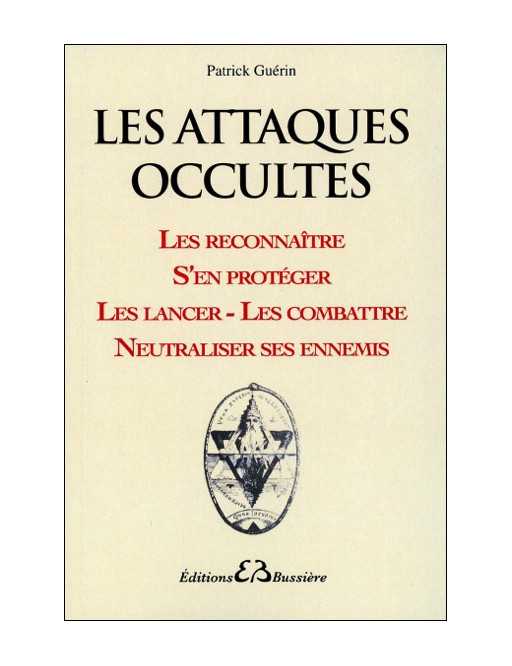 Les attaques occultes - Les reconnaître... Les attaques occultes - Les reconnaître...