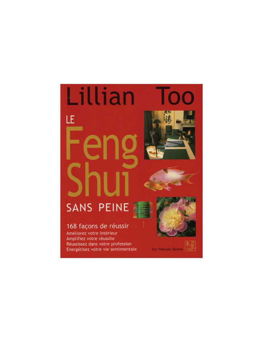 Le Feng Shui sans peine Le Feng Shui sans peine