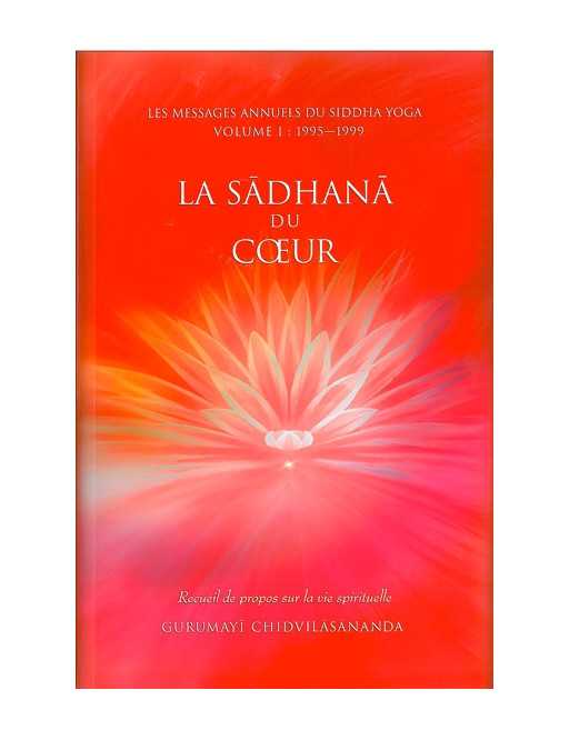 Sadhana du coeur Tome 1 Sadhana du coeur Tome 1