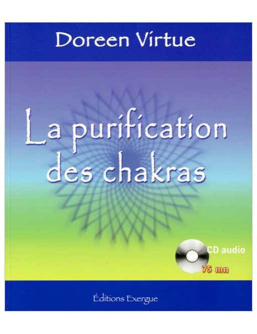 La purification des chakras (livre + CD) La purification des chakras (livre + CD)