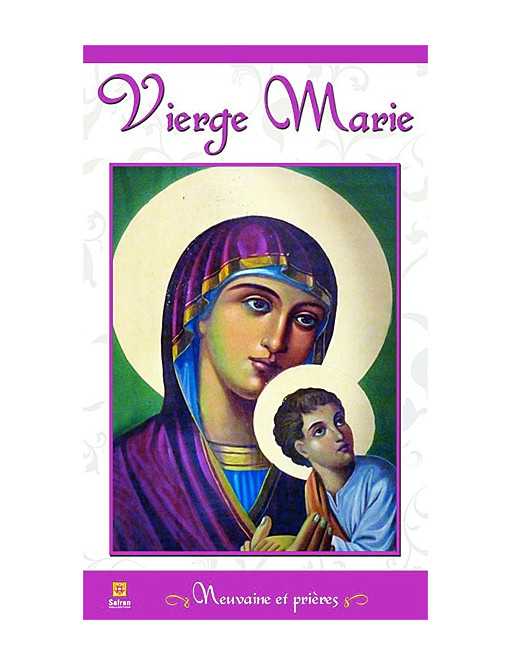Vierge Marie - Neuvaine et prières Vierge Marie - Neuvaine et prières