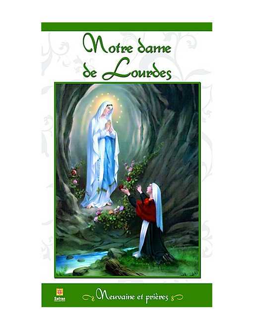 Notre Dame de Lourdes - Neuvaine et prières Notre Dame de Lourdes - Neuvaine et prières