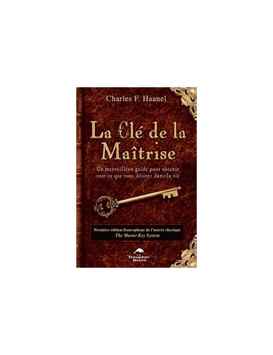 La Clé de la maîtrise La Clé de la maîtrise