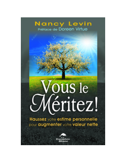 Vous le méritez ! Haussez votre estime personnelle pour augmenter votre valeur nette